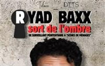 Ryad Baxx sort de l'ombre
