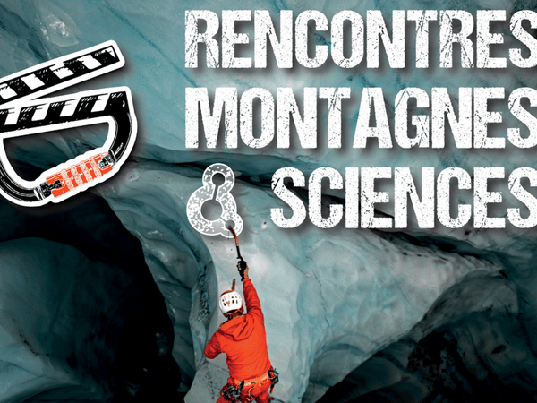 Le festival des Rencontres Montagnes & Sciences