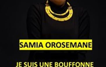 Samia Orosemane dans Je suis une bouffonne