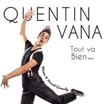 Quentin Vana dans Tout va bien...