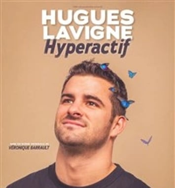 Hugues Lavigne dans Hyperactif