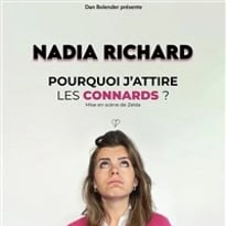 Nadia Richard dans Pourquoi j'attire les connards ?