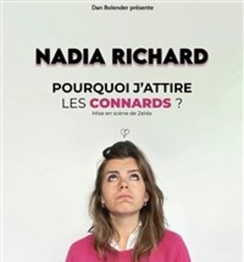 Nadia Richard dans Pourquoi j'attire les connards ?
