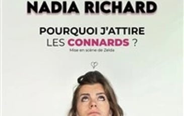 Nadia Richard dans Pourquoi j'attire les connards ?