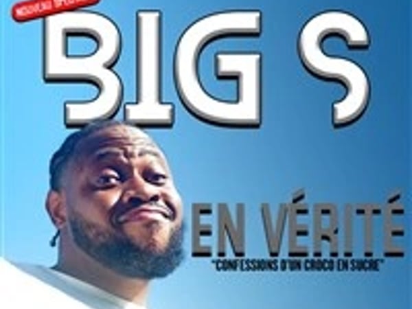 Big S dans En vérité