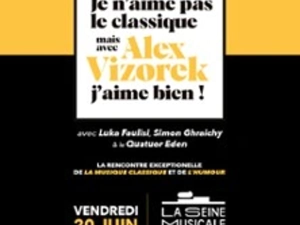 Je n'aime pas le Classique mais avec Alex Vizorek, j'aime bien !