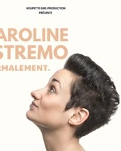 Caroline Estremo, Normalement