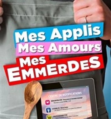 Mes applis, mes amours, mes emmerdes