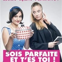 Sois parfaite et t'es toi !