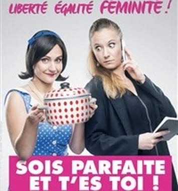 Sois parfaite et t'es toi !