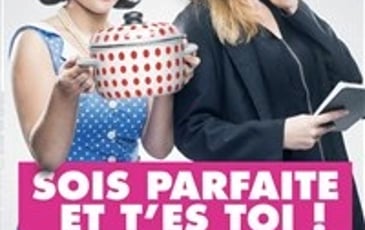 Sois parfaite et t'es toi !