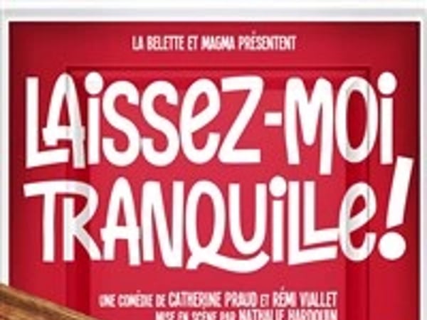 Laissez-moi tranquille !