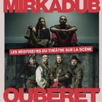 Mirkadub, Oubéret, Les Régisseurs du Théâtre sur Scène