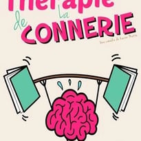 La Thérapie de la Connerie