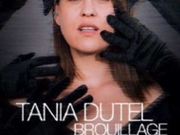 Tania Dutel: Brouillage