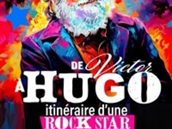 De Victor à Hugo, itinéraire d'une rock star