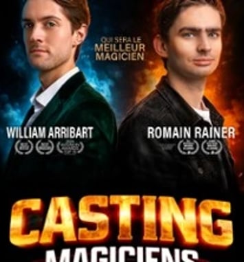 Casting des magiciens : William Arribart et Romain Rainer