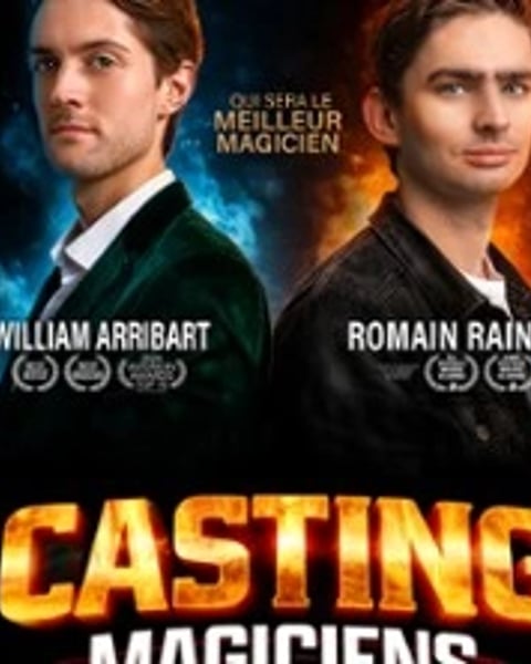 Casting des magiciens : William Arribart et Romain Rainer