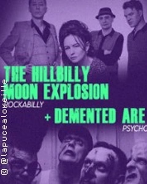 The Hillbilly Moon Explosion + Demented Are Go