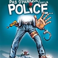 Pas d'panique ! C'est la police...