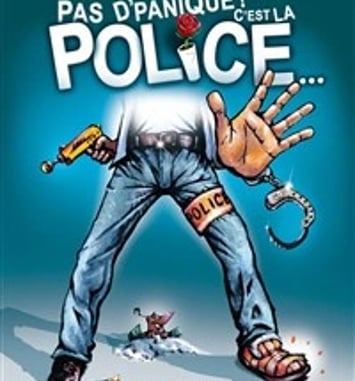 Pas d'panique ! C'est la police...