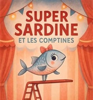 Super Sardine et les comptines
