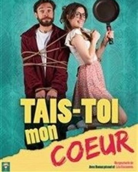 Tais-toi mon coeur