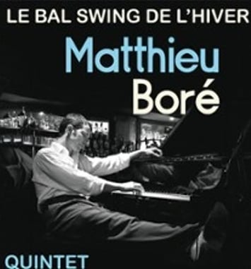 Matthieu Boré Quintet, Le Bal Swing de l'Hiver