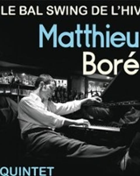 Matthieu Boré Quintet, Le Bal Swing de l'Hiver