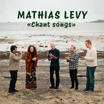Mathias Lévy : Chant Song