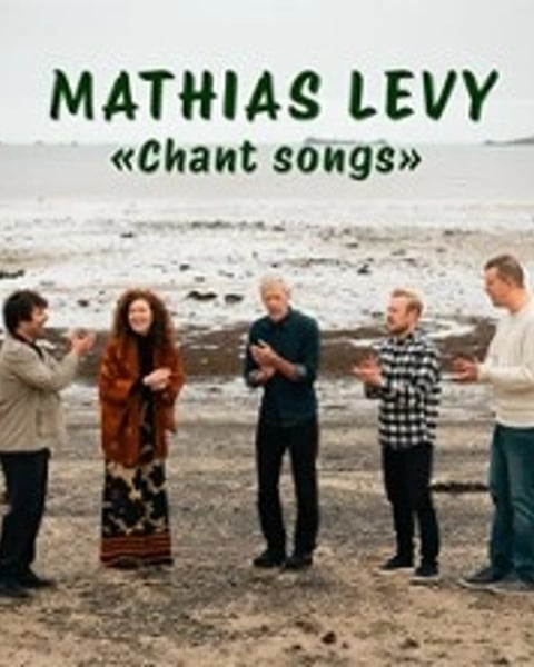 Mathias Lévy : Chant Song