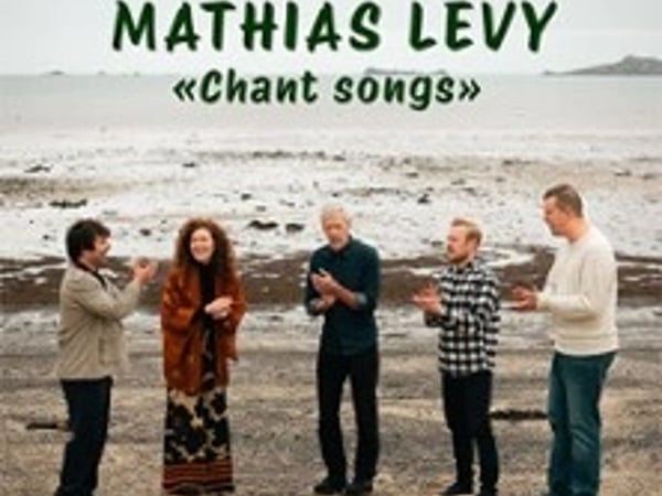 Mathias Lévy : Chant Song