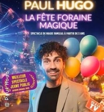 Paul Hugo, La fête foraine magique