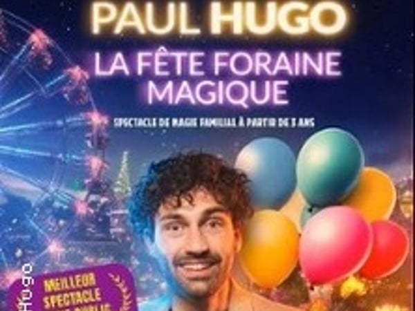 Paul Hugo, La fête foraine magique
