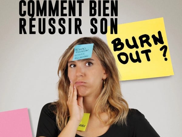 Fanny Pocholle dans Comment bien réussir son burn-out ?