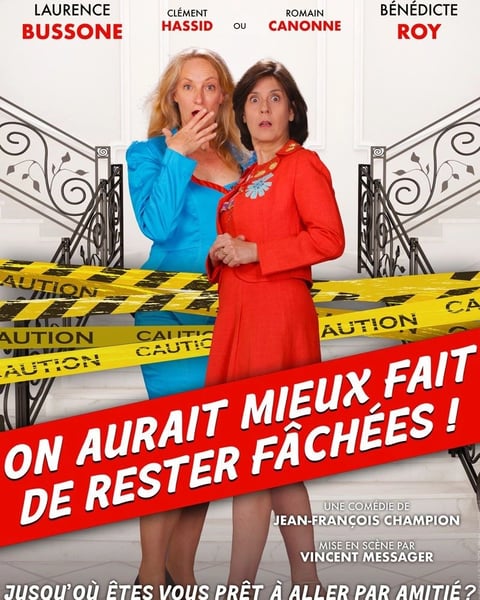 On aurait mieux fait de rester fâchées !