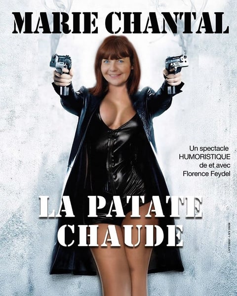 Florence Feydel dans Marie Chantal, La patate chaude