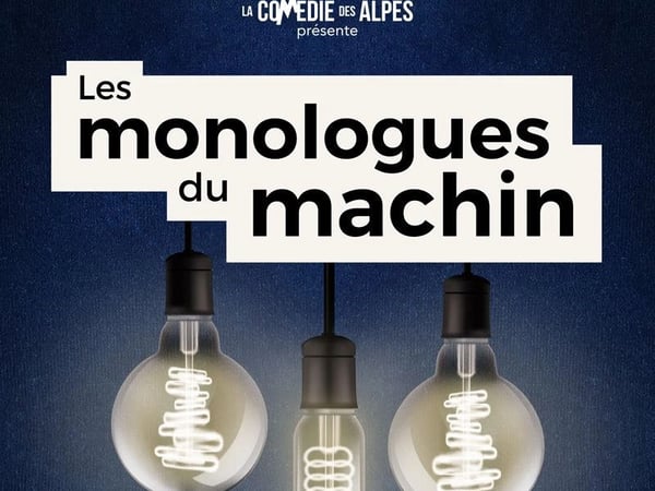 Les monologues du machin