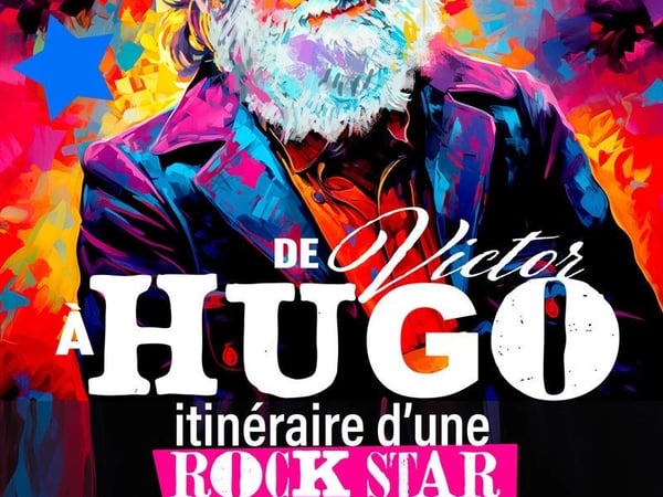 De Victor à Hugo, itinéraire d'une rock star