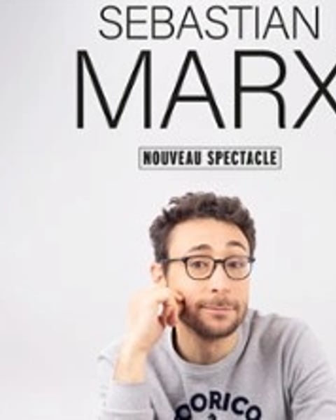 Sebastian Marx - Nouveau spectacle - Tournée
