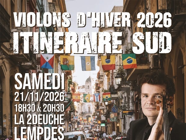 Les Violons d’Hiver, itinéraire Sud