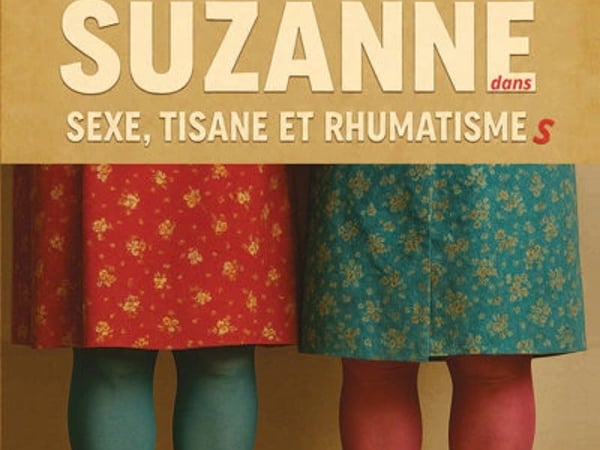 Les Suzanne dans Sexe, tisane et rhumatismes